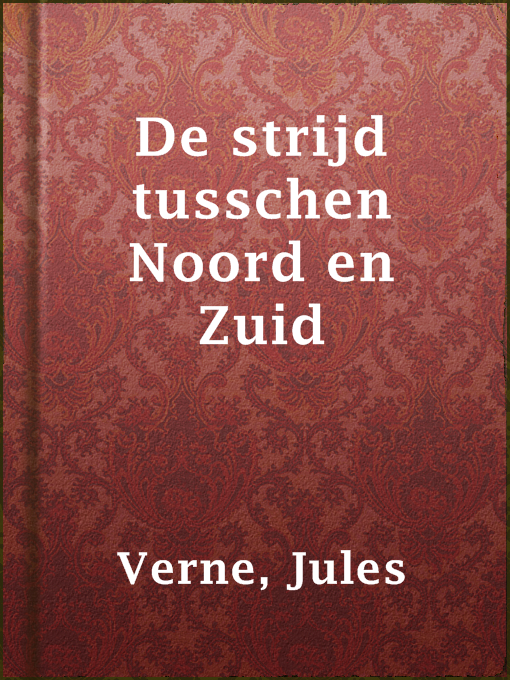 Title details for De strijd tusschen Noord en Zuid by Jules Verne - Available